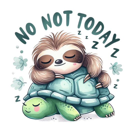 No Not Today