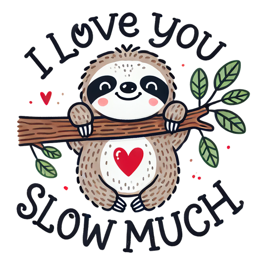 I Love You Slow Much